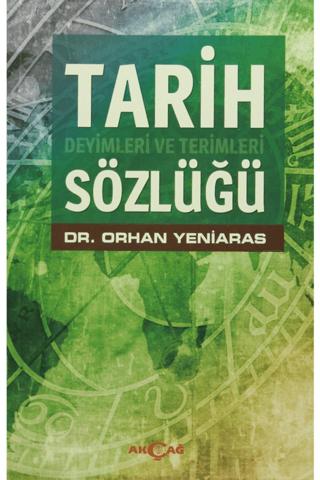 Tarih Deyimleri ve Terimleri Sözlüğü | Akçağ Yayınları (Ciltsiz)  - Resim 1