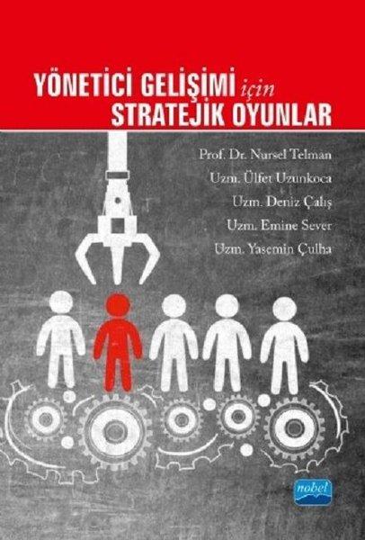 Yönetici Gelişimi İçin Stratejik Oyunlar | Nobel Akademik Yayıncılık (İnce Kapak)  - Resim 1