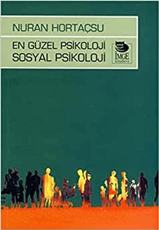 En Güzel Psikoloji Sosyal Psikoloji | İmge Kitabevi Yayınları (Ciltsiz)  - Resim 1