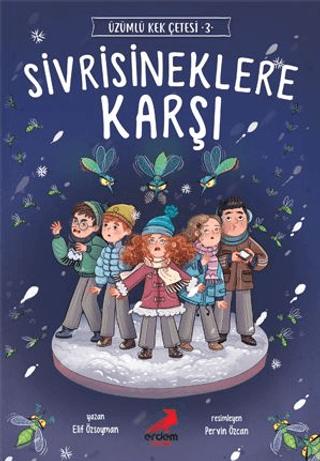 Sivrisineklere Karşı - Üzümlü Kek Çetesi 3