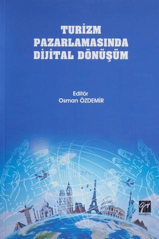 Turizm Pazarlamasında Dijital Dönüşüm | Gazi Kitabevi (Ciltsiz)  - Resim 1