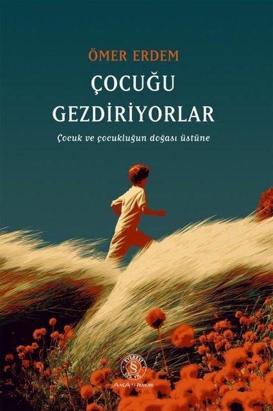 Çocuğu Gezdiriyorlar - Çocuk ve Çocukluğun Doğası Üstüne | Everest Yayınları (İnce Kapak)  - Resim 1