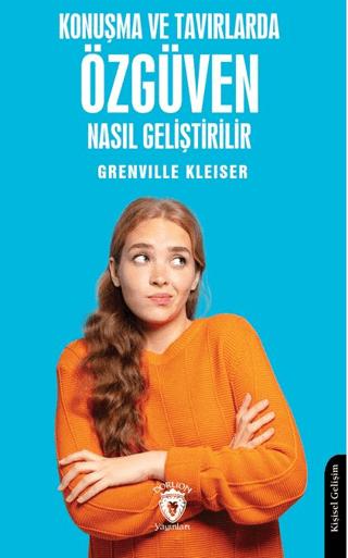 Konuşma ve Tavırlarda Özgüven Nasıl Geliştirilir