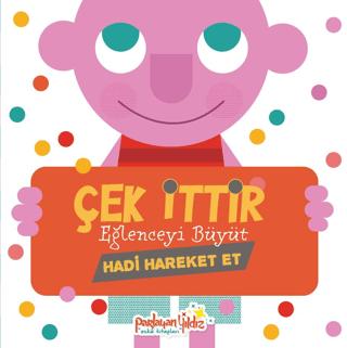 Çek İttir Eğlenceyi Büyüt Hadi Hareket Et | Parlayan Yıldız (Ciltli)  - Resim 1