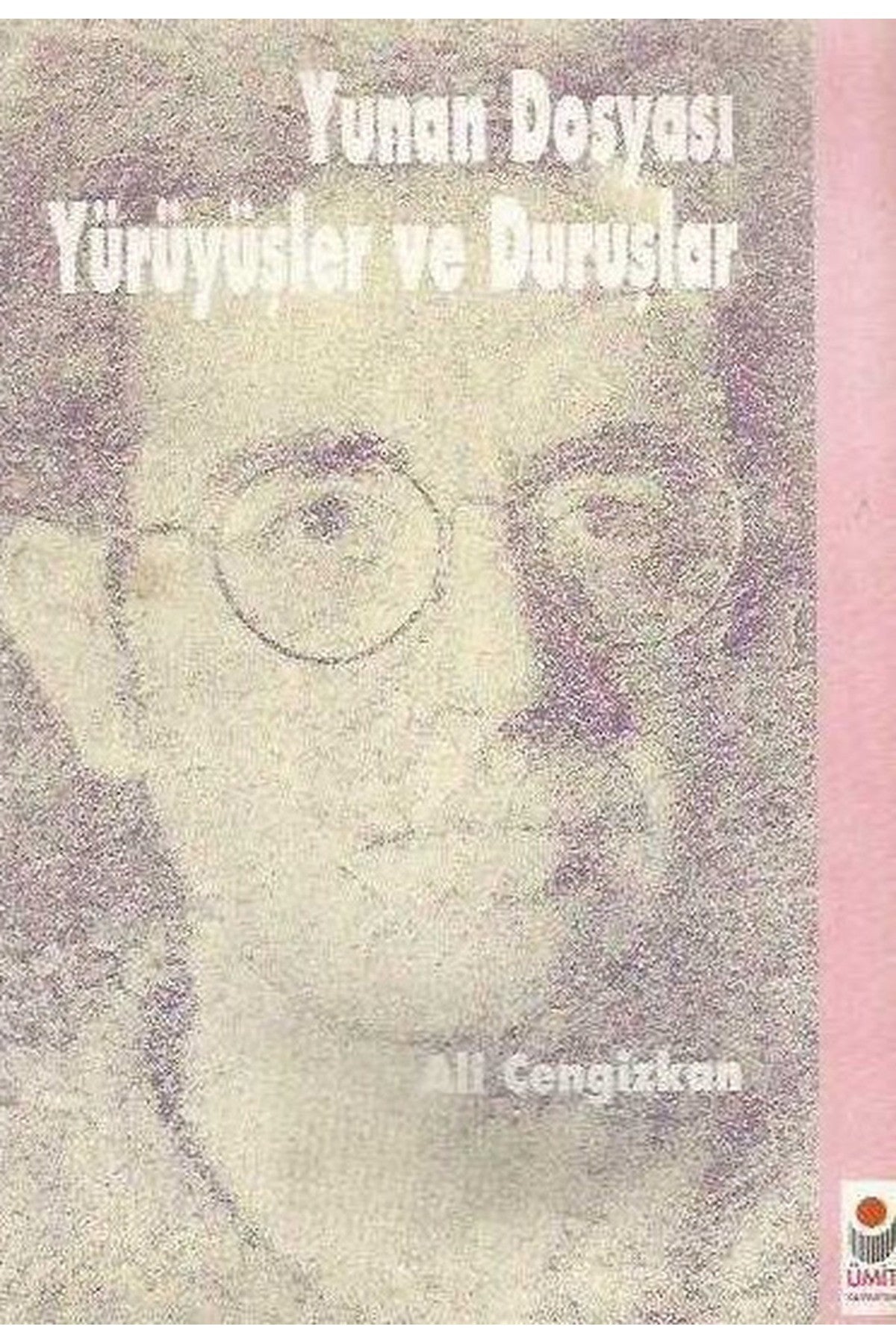 Yunan Dosyası - Yürüyüşler Ve Duruşlar / Ali Cengizkan (1994 Basım) kitap kapağı