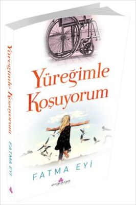 Yüreğimle Koşuyorum - Fatma Eyi kitap kapağı