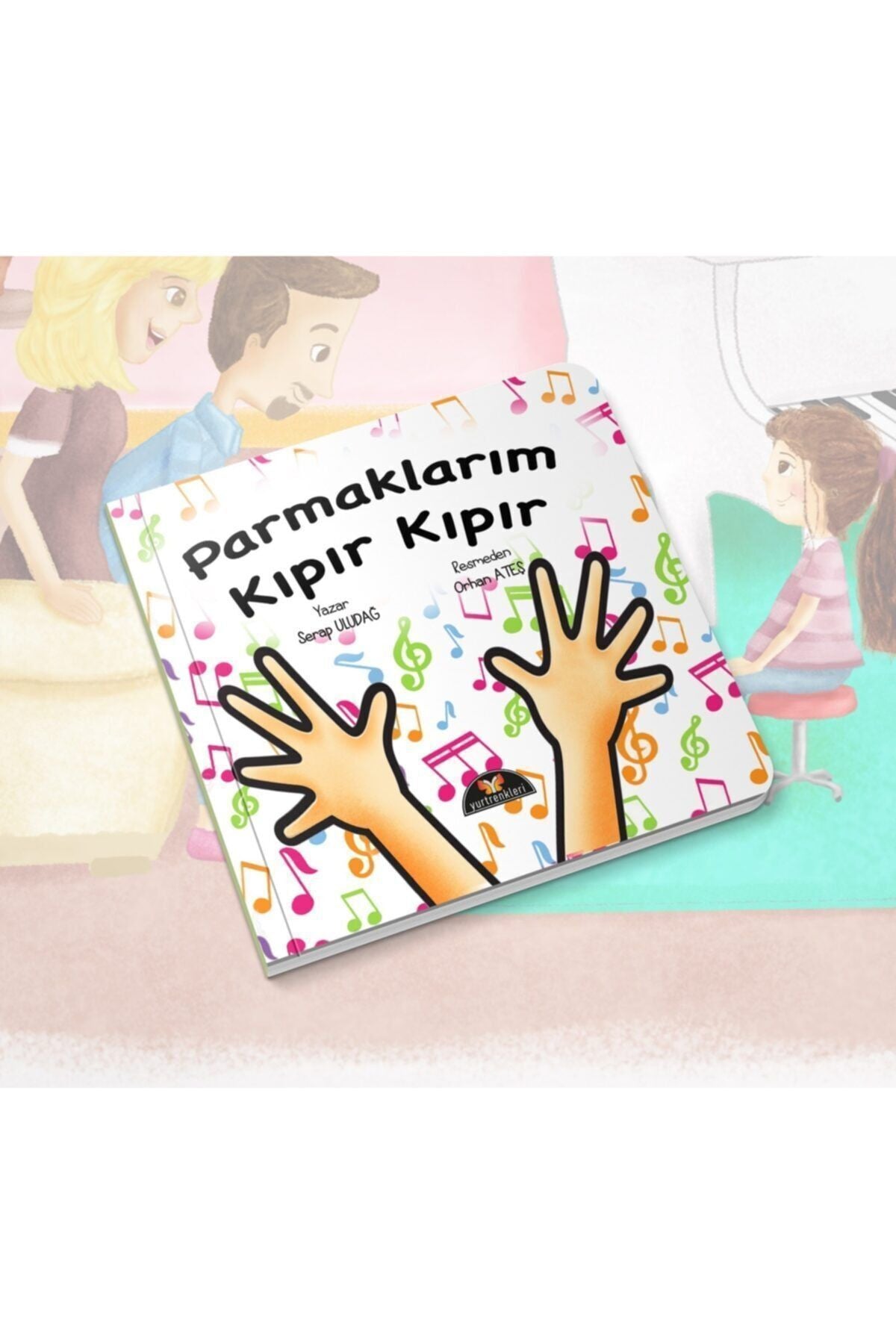 Yurtrenkleri Yayınevi Parmaklarım Kıpır Kıpır (Resimli Çocuk Kitabı) kitap kapağı