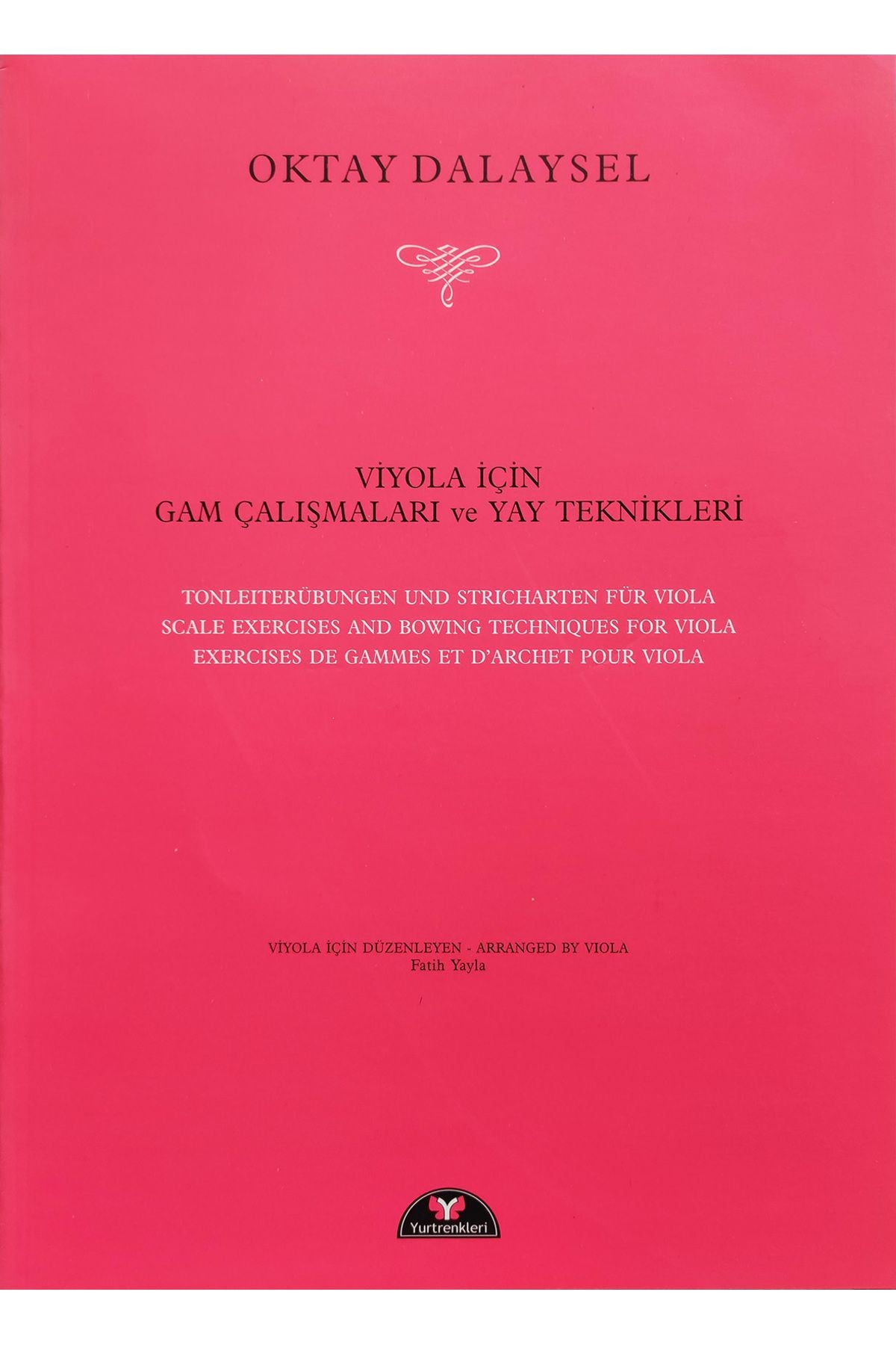 Yurtrenkleri Yayınevi Viyola İçin Gam Çalışmaları Ve Yay Teknikleri (Oktay Dalaysel) kitap kapağı