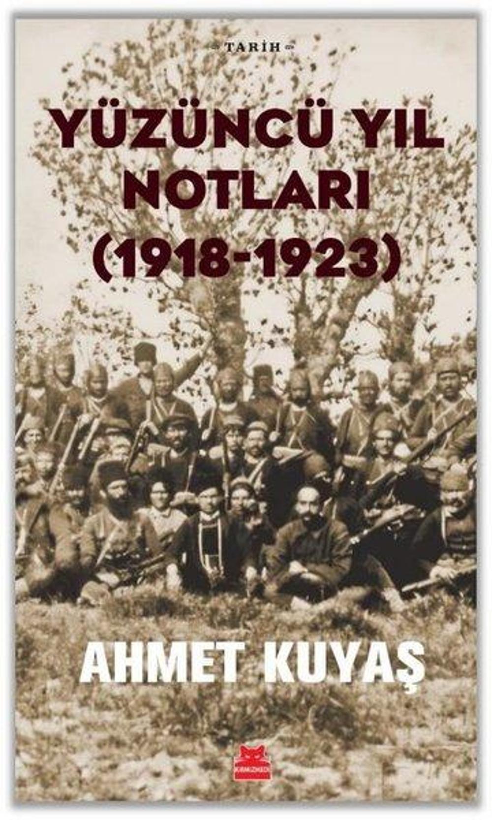 Yüzüncü Yıl Notları (1918 - 1923) | Kırmızı Kedi Yayınevi