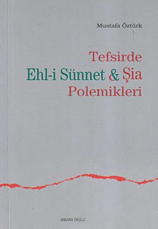 Tefsirde Ehl-i Sünnet ve Şia Polemikleri