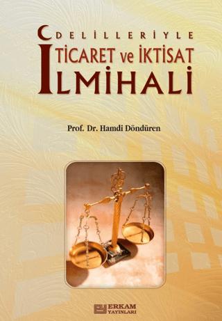 Delilleriyle Ticaret ve İktisat İlmihali | Erkam Yayınları (Ciltsiz)  - Resim 1
