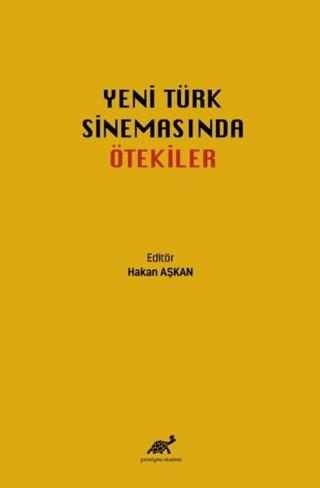 Yeni Türk Sinemasında Ötekiler | Paradigma Akademi Yayınları (Ciltsiz)  - Resim 1