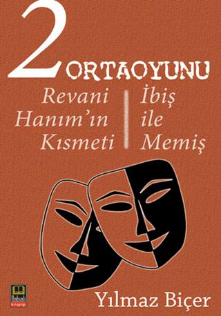 2 Ortaoyunu: Revani Hanım’ın Kısmeti - İbiş ile Memiş | Ozan Yayıncılık (Ciltsiz)  - Resim 1