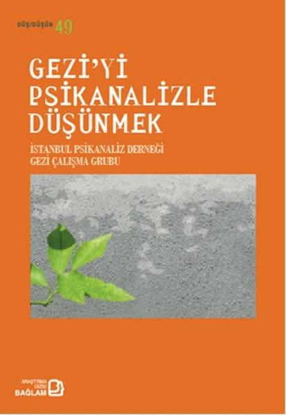 Gezi'yi Psikanalizle Düşünmek | Bağlam Yayıncılık - Psikanaliz Buluşmaları Dizisi (İnce Kapak)  - Resim 1