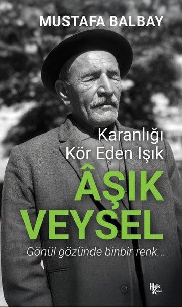 Aşık Veysel: Karanlığı Kör Eden Işık | Halk Kitabevi (İnce Kapak)  - Resim 1