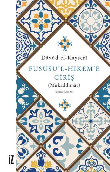 Fususu'l-Hıkem'e Giriş-Mukaddimat | İz Yayıncılık (e-Kitap)  - Resim 1