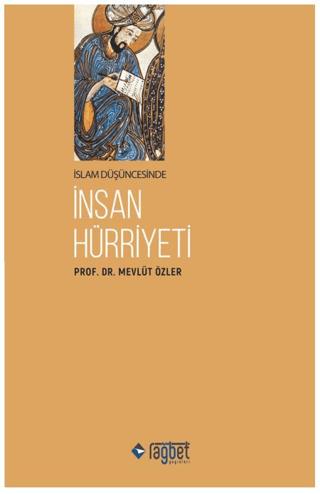 İslam Düşüncesinde İnsan Hürriyeti | Rağbet Yayınları (Ciltsiz)  - Resim 1