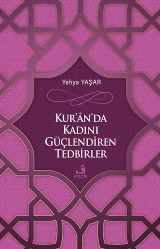 Kur'an'da Kadını Güçlendiren Tedbirler