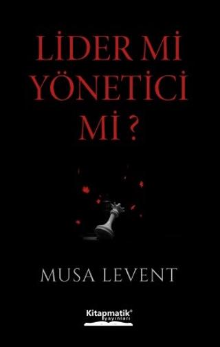 Lider mi Yönetici mi?