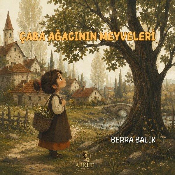 Çaba Ağacının Meyveleri | Arkhe Yayınları (İnce Kapak)  - Resim 1
