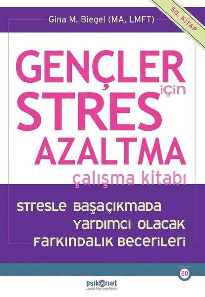 Gençler için Stres Azaltma Çalışma Kitabı | Psikonet (İnce Kapak)  - Resim 1