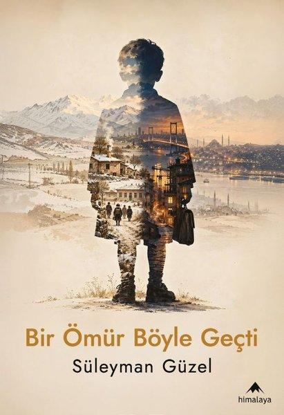 Bir Ömür Böyle Geçti | Himalaya Yayınevi (İnce Kapak)  - Resim 1