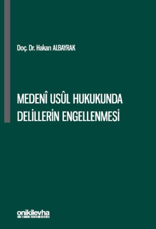 Medeni Usul Hukukunda Delillerin Engellenmesi | On İki Levha Yayınları (Ciltli)  - Resim 1