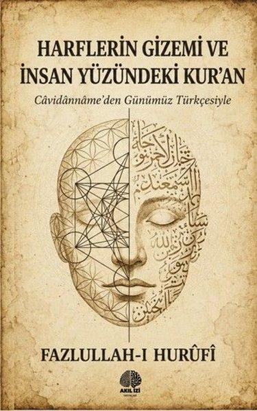 Harflerin Gizemi ve İnsan Yüzündeki Kur'an | Akıl İzi Yayınları (İnce Kapak)  - Resim 1