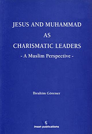 Jesus And Muhammad As Charismatic Leaders | İnsan Publications (Ciltli)  - Resim 1