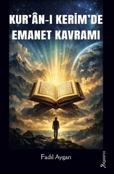 Kur'an-ı Kerim'de Emanet Kavramı | Bilgesina Yayınları (İnce Kapak)  - Resim 1
