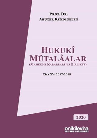 Hukuki Mütalaalar Cilt: 15 2017-2018 | On İki Levha Yayınları (Ciltli)  - Resim 1