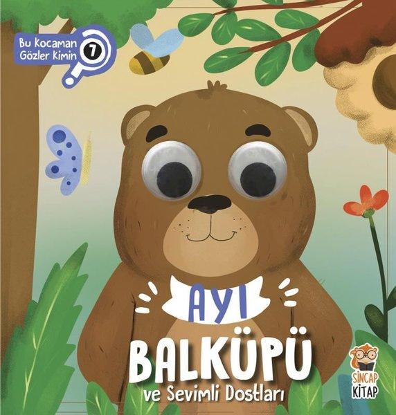 Ayı Balküpü ve Sevimli Dostları - Bu Kocaman Gözler Kimin 7 | Sincap Kitap (İnce Kapak)  - Resim 1