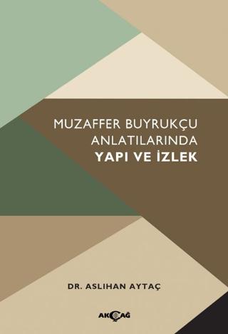Muzaffer Buyrukçu Anlatılarında Yapı ve İzlek