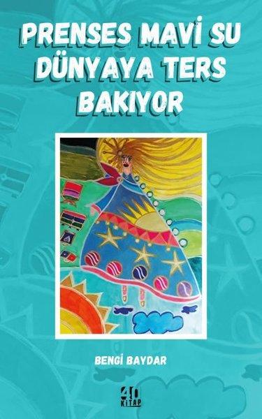 Prenses Mavi Su Dünyaya Ters Bakıyor | 40 Kitap (İnce Kapak)  - Resim 1