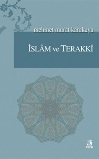 İslam ve Terakki | Fecr Yayınları (Ciltsiz)  - Resim 1