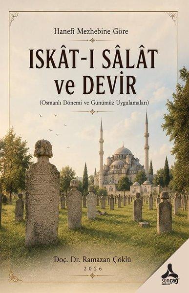 Hanefi Mezhebine Göre Iskat-ı Salat ve Devir (Osmanlı Dönemi ve Günümüz Uygulamaları) | Sonçağ Yayınları (İnce Kapak)  - Resim 1