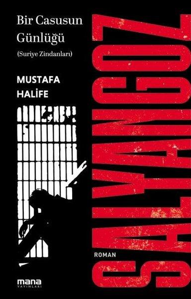 Salyangoz: Suriye Zindanları | Mana Yayınları - Yayınevi Genel Dizisi (İnce Kapak)  - Resim 1