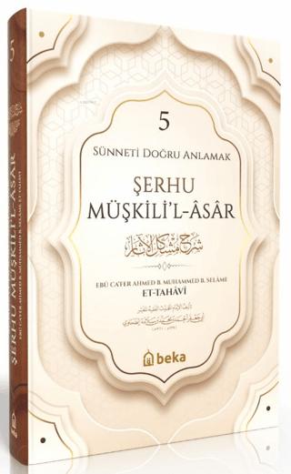 Sünneti Doğru Anlamak - Şerhu Müşkilil Asar - 5. Cilt