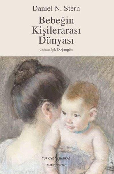 Bebeğin Kişilerarası Dünyası | İş Bankası Kültür Yayınları (İnce Kapak)  - Resim 1