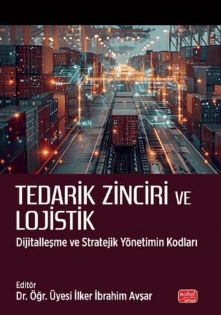 Tedarik Zinciri ve Lojistik | Nobel Bilimsel Eserler (Ciltsiz)  - Resim 1