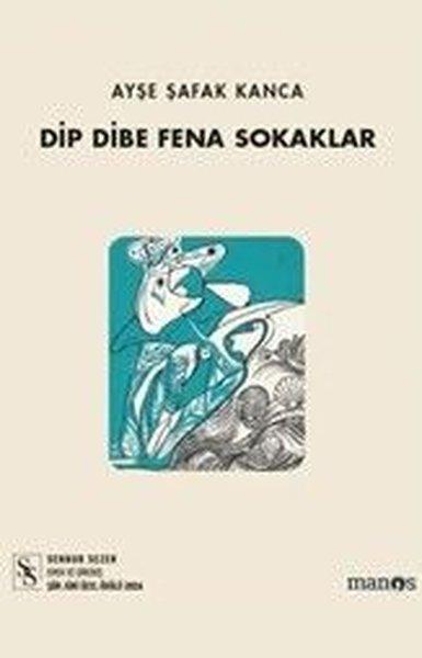 Dip Dibe Fena Sokaklar | Manos (İnce Kapak)  - Resim 1