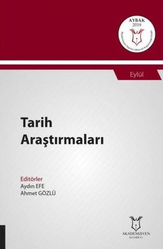 Tarih Araştırmaları (AYBAK 2019 Eylül) | Akademisyen Kitabevi (Ciltsiz)  - Resim 1