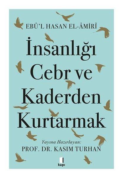 İnsanlığı Cebr ve Kaderden Kurtarmak | Kapı Yayınları (İnce Kapak)  - Resim 1