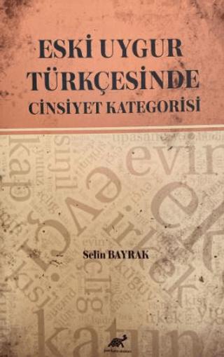 Eski Uygur Türkçesinde Cinsiyet Kategorisi