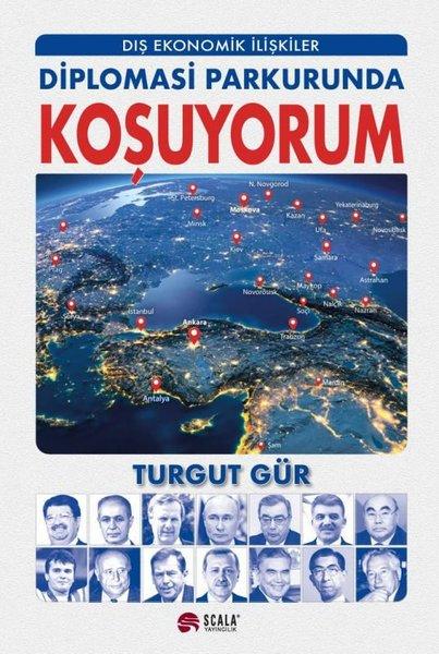 Diplomasi Parkurunda Koşuyorum - Dış Ekonomik İlişkiler | Scala Yayıncılık (İnce Kapak)  - Resim 1