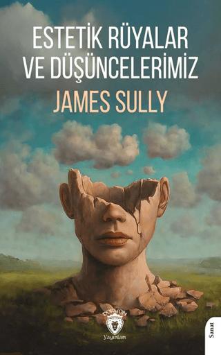 Estetik Rüyalar ve Düşüncelerimiz | Dorlion Yayınları (Ciltsiz)  - Resim 1
