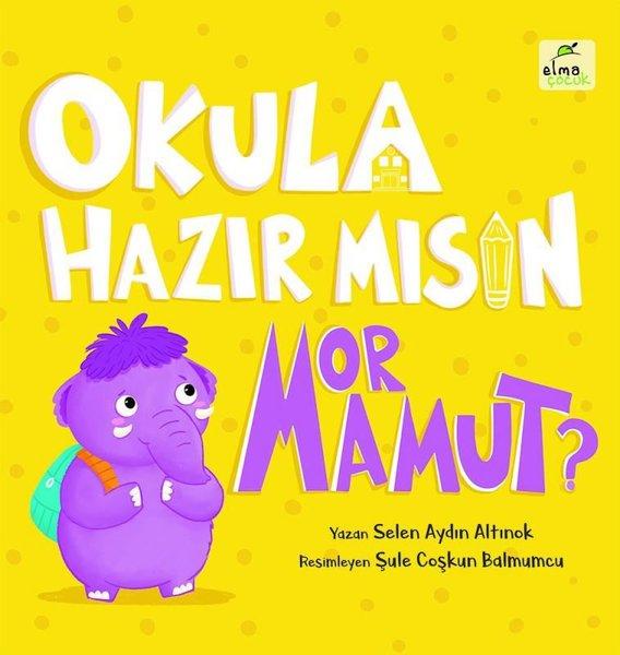 Okula Hazır mısın Mor Mamut? | Elma Yayınevi (Ciltli)  - Resim 1
