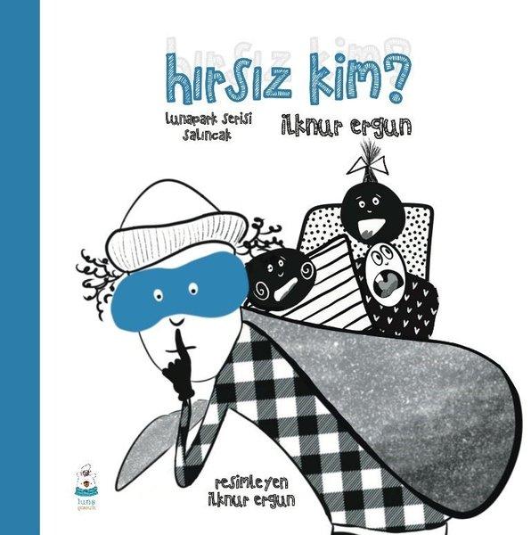 Hırsız Kim? - Lunapark Serisi Salıncak | Luna Yayınları (İnce Kapak)  - Resim 1