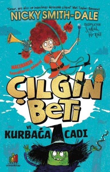 Çılgın Beti ve Kurbağa Cadı | Orman Kitap (İnce Kapak)  - Resim 1