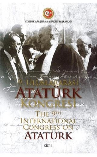 9. Uluslararası Atatürk Kongresi Cilt 2
